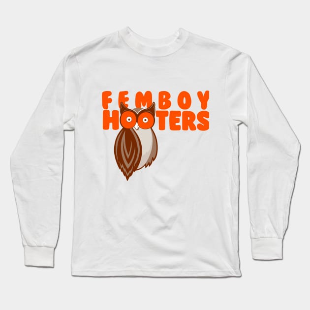 femboy hooters Long Sleeve T-Shirt by remerasnerds